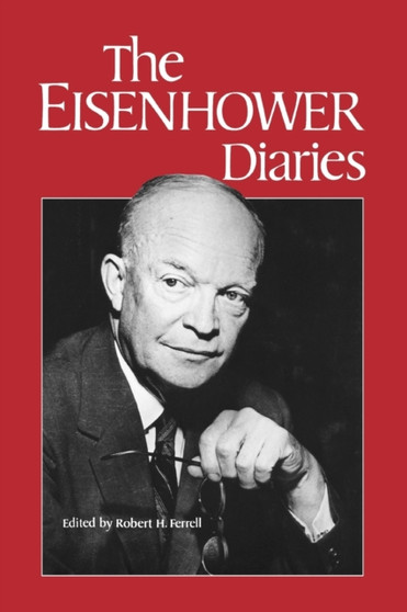 The Eisenhower Diaries by Dwight D. Eisenhower - Paperback