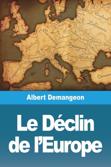 Le Declin de l'Europe by Albert Demangeon - Paperback