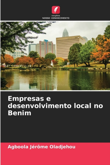 Empresas e desenvolvimento local no Benim by Agboola Jerome Oladjehou - Paperback