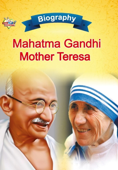 Biography of Mahatma Gandhi and Mother Teresa by Priyanka Verma - Paperback