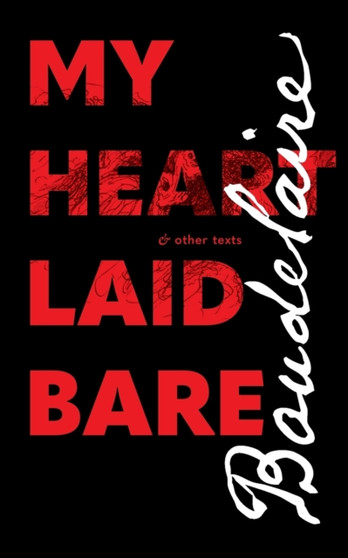 My Heart Laid Bare by Charles Baudelaire - Paperback