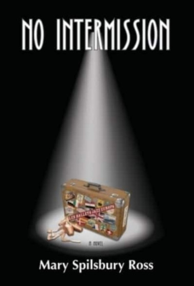 No Intermission by Mary Spilsbury Ross - Hardback