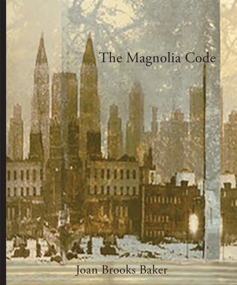 The Magnolia Code by Joan Brooks Baker - Paperback