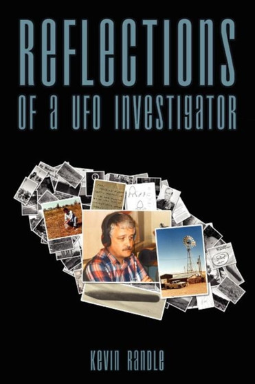 Reflections of A UFO Investigator by Kevin D. Randle - Paperback