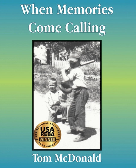 When Memories Come Calling by Tom McDonald - Paperback