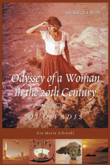 Odyssey of a Woman in the 20th Century Quo Vadis by Eva Maria Schrankl - Paperback