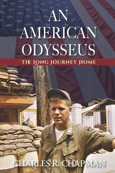 An American Odysseus : The Long Journey Home by Charles R Chapman - Paperback