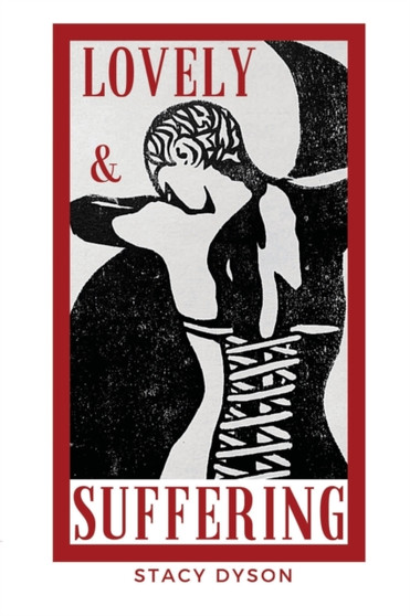 Lovely and Suffering by Stacy Dyson - Paperback