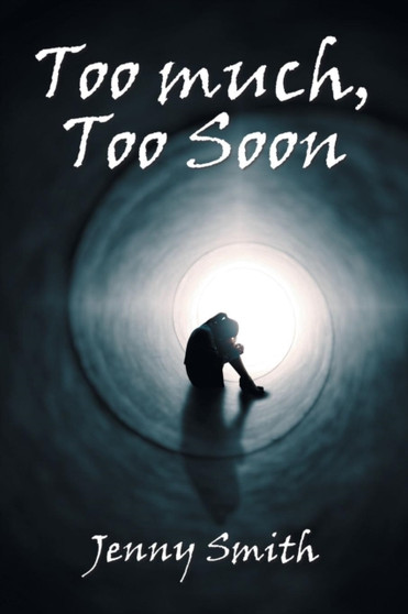 Too Much, Too Soon by Jenny Smith - Paperback