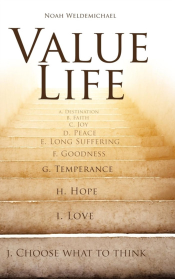 Value Life by Noah Weldemichael - Hardback