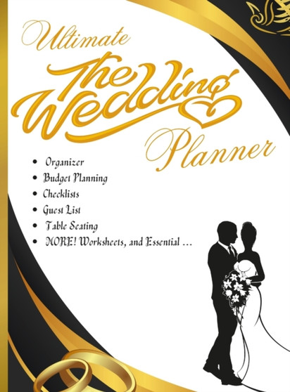 Ultimate Wedding Planner : The Wedding Planner- Organizer, Budget Planning, Checklists, Guest List, Table Seating & MORE! Worksheets, and Essential ... by Agnieszka Swiatkowska-Sulecka - Hardback