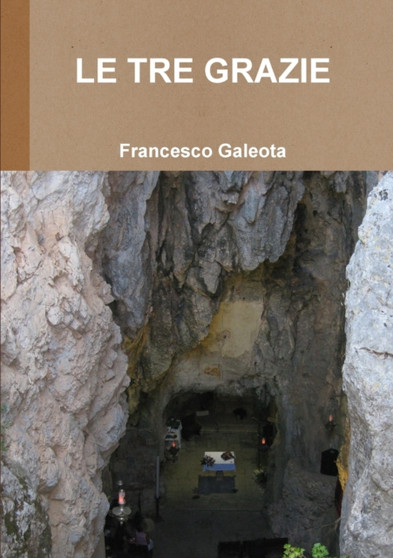 LE Tre Grazie by Francesco Galeota - Paperback