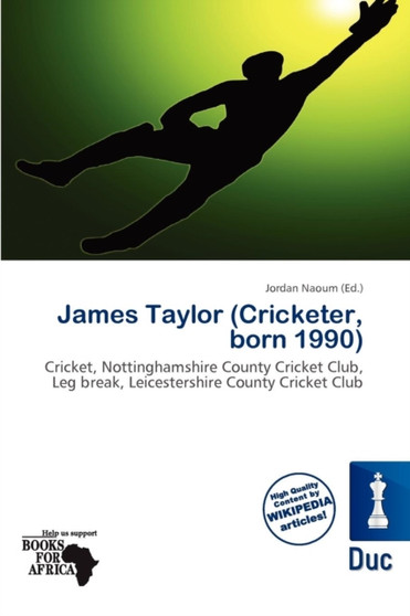 James Taylor (Cricketer, Born 1990) by Jordan Naoum - Paperback