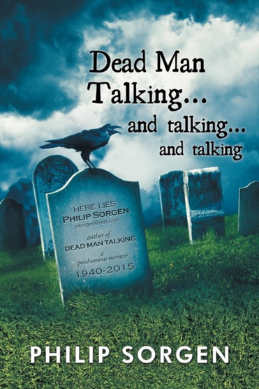Dead Man Talking... and Talking... and Talking by Philip Sorgen - Paperback