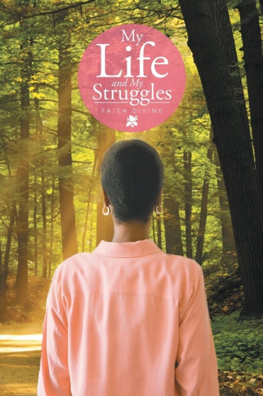 My Life and My Struggles by Faith Divine - Paperback