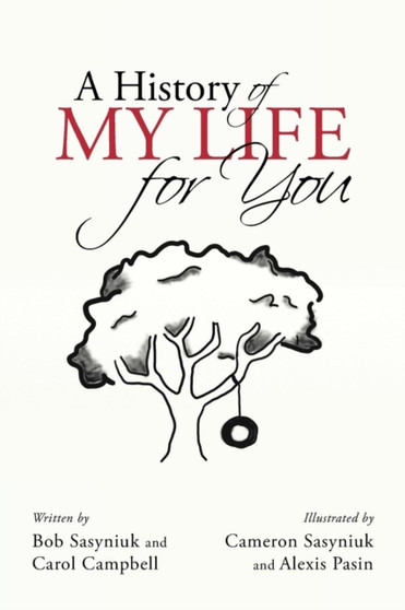 A History of My Life for You by Bob Sasyniuk - Paperback