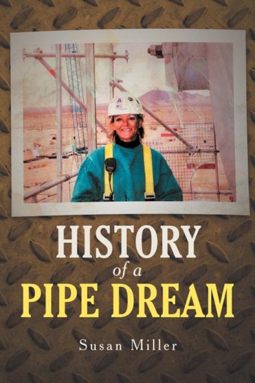 History of a Pipe Dream by Professor Susan Miller - Paperback