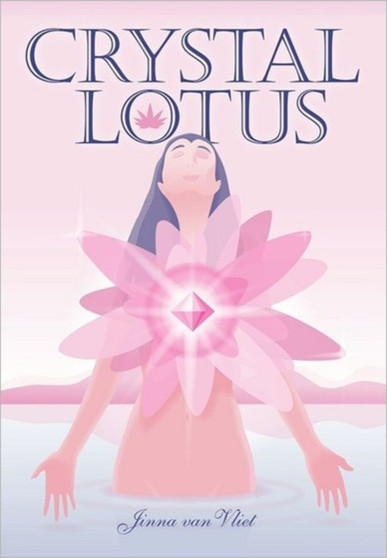 Crystal Lotus by Jinna Van Vliet - Hardback