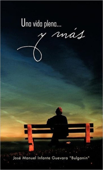 Una Vida Plena...y M S by Jos Manuel Infante Guevara Bulganin - Hardback