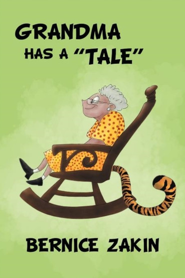 Grandma Has a ''Tale'' by Bernice Zakin - Paperback