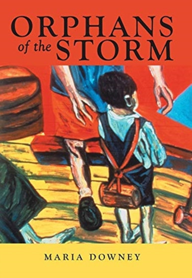 Orphans of the Storm by Maria Downey - Hardback