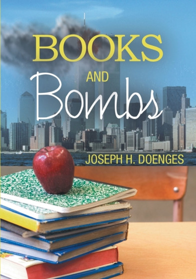Books and Bombs by Joseph H Doenges - Paperback