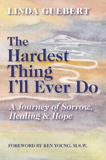 The Hardest Thing I'll Ever Do by Linda Guebert - Paperback