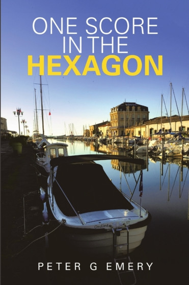 One Score in the Hexagon by Peter G Emery - Paperback