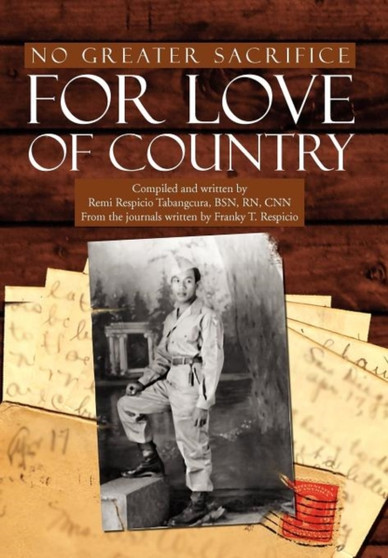 No Greater Sacrifice for Love of Country by Franky T Respicio - Hardback