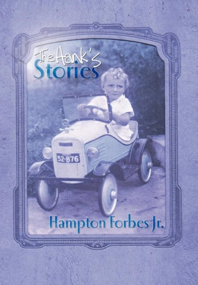 The Hank's Stories by Hampton Forbes Jr - Hardback