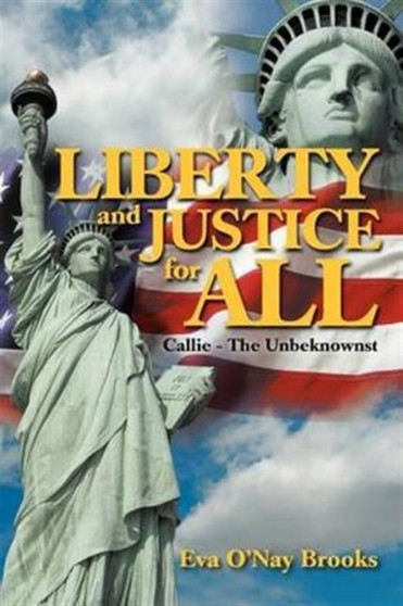 Liberty & Justice for All by Eva O Brooks - Paperback