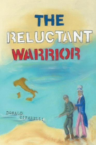 The Reluctant Warrior by Donald Cifarelli - Paperback