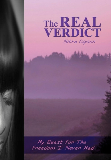 The Real Verdict: My Quest for the Freedom I Never Had by Nitra Gipson - Hardback