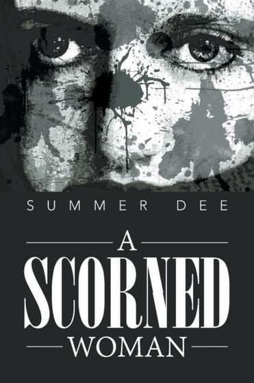 A Scorned Woman by Summer Dee - Paperback