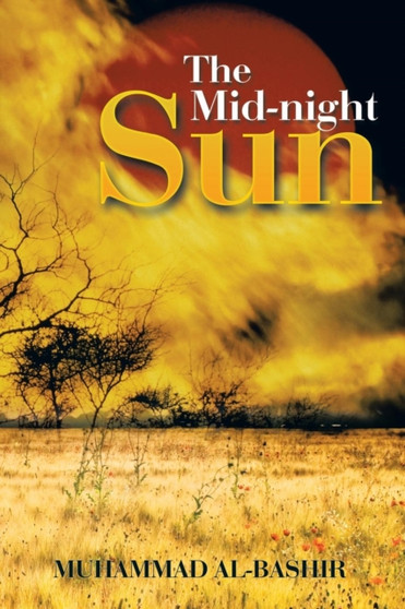 The Mid-night Sun by Muhammad Al-Bashir - Paperback