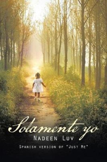 Solamente yo : Spanish version of "Just Me" by Nadeen Luv - Paperback