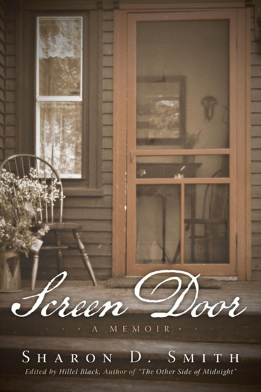 Screen Door : A Memoir by Sharon D Smith - Paperback