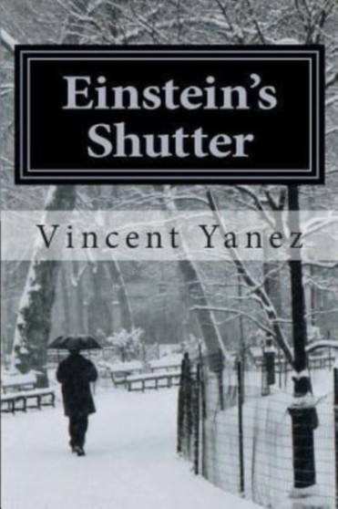 Einstein's Shutter by Vincent Yanez - Paperback