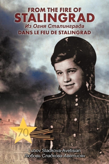 From the Fire of Stalingrad by Edward Malet De Carteret - Paperback