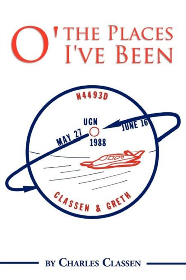 O' the Places I've Been by Charles Classen - Paperback