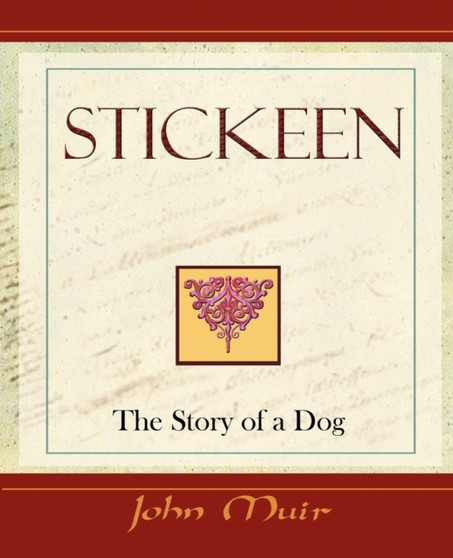 Stickeen - The Story of a Dog (1909) by John Muir - Paperback