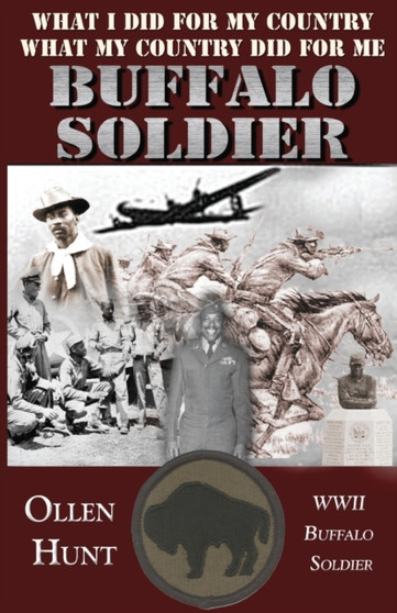 Buffalo Soldier : What I did for my Country and What my Country did for me by Ollen Hunt - Paperback