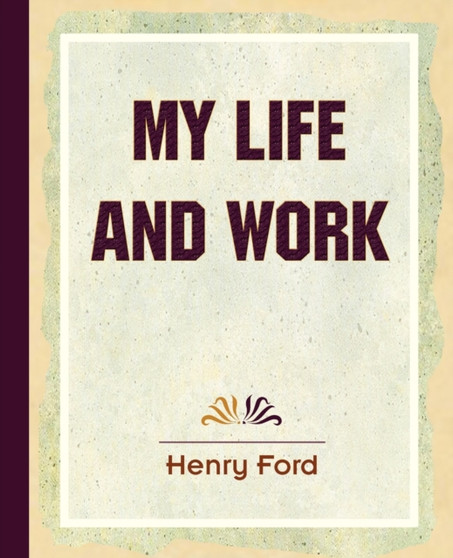 My Life and Work (1922) by Mrs Henry Ford - Paperback