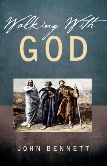 Walking With God by Reverand John Bennett - Paperback