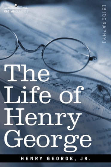 The Life of Henry George by Henry George - Paperback