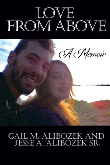 Love from Above by Gail M Alibozek - Paperback