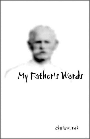 My Father's Words by Charles Turk - Paperback
