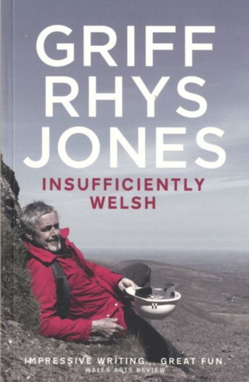 Insufficiently Welsh by Griff Rhys-Jones - Paperback