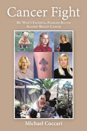 Cancer Fight : My Wife's Faithful, Fearless Battle Against Breast Cancer by Michael Coccari - Paperback