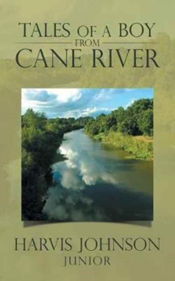 Tales of a Boy from Cane River by Harvis Johnson - Paperback